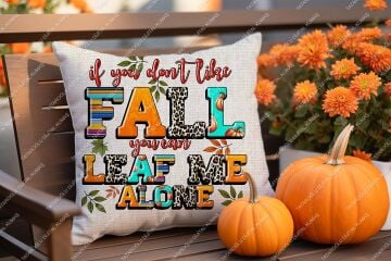 If You Don’t Like Fall, You Can Leaf Me Alone – Sonbahar Temalı Dijital Baskı Kırlent Kılıfı – 2’li 45x45 cm Kumaş